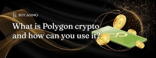 Bitcasino: What is Polygon crypto MATIC?